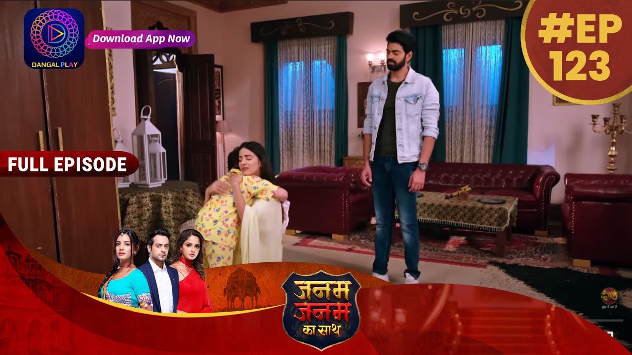 Janam Janam Ka Sath | Full Episode 123 | 5 April 2023 | जनम जनम का साथ | Dangal TV