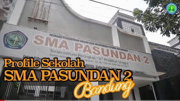 SMA PASUNDAN 2 BANDUNG | 2022 |