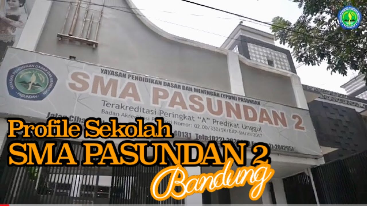 SMA PASUNDAN 2 BANDUNG | 2022 |