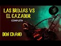 Don chano vs la brujas  completa  realtos de horror y terror  arlof 2022 narrado en espaol