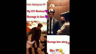 🦋 Kim Namjoon FF😍 My CEO Husband 😈 Revenge to love 👿 part 4 use 🎧 For Better Feeling 💕