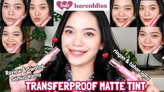 REVIEW barenbliss FULL BLOOM TRANSFERPROOF MATTE TINT.. ringan, lembut dan tahan lama💞