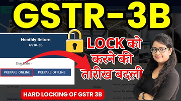 GSTR 3B Locking Date extended | GSTR 3B hard locking
