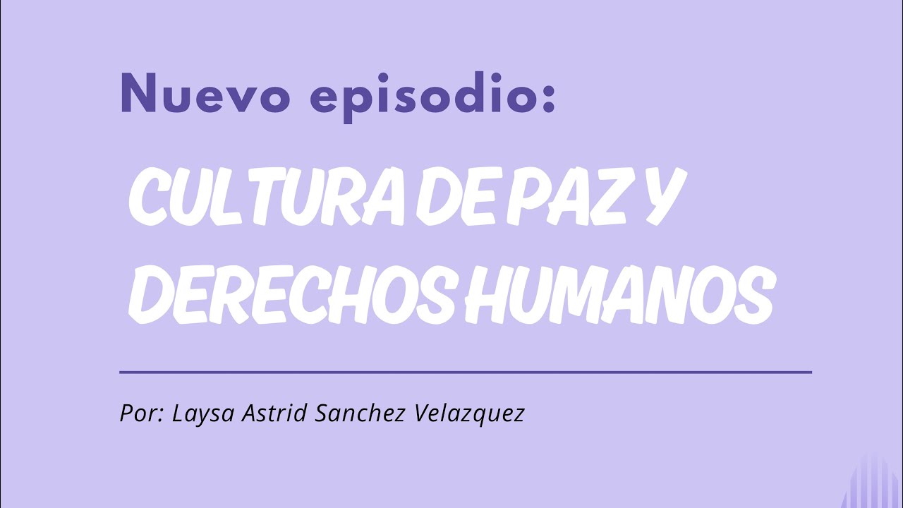 Podcast: Cultura de Paz y Derechos Humanos - YouTube