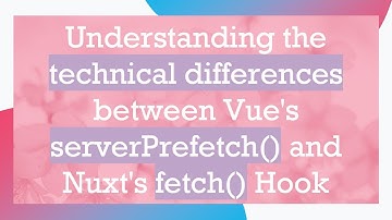 Understanding the technical differences between Vue