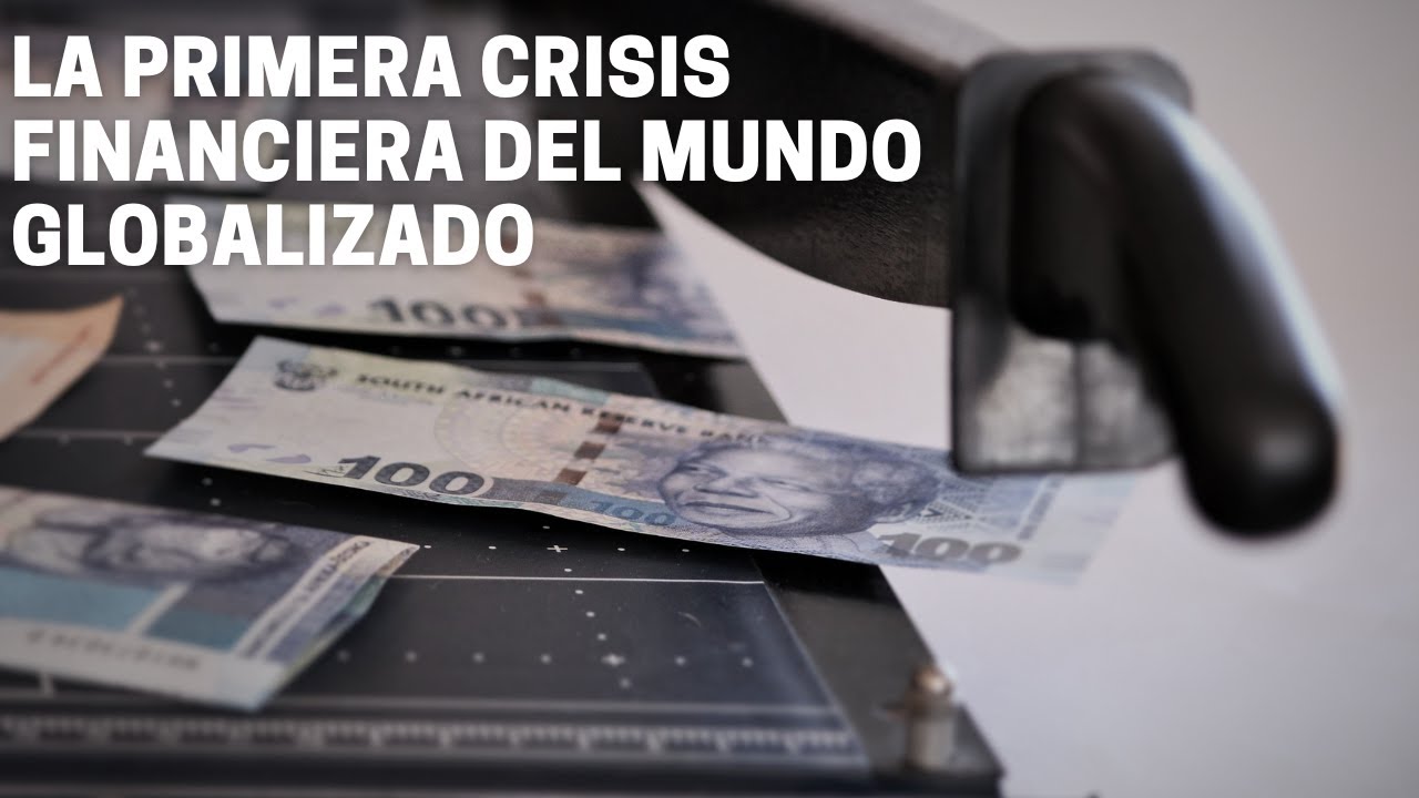 La primera crisis financiera moderna en el mundo globalizado | DW ...