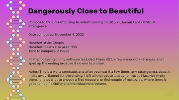 Dangerously Close to Beautiful -- composed using MuseNet AI by OpenAI