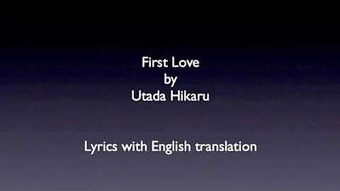 Utada Hikaru First Love with lyrics and English translation