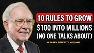Warren Buffett: 10 Wealth Rules to Grow $100 Into Millions (No One Talks About)