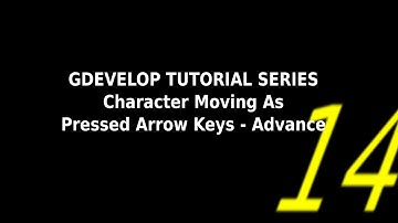 GDevelop Tutorial - Character Moving As Pressed Keyboard Arrow Keys - Advance