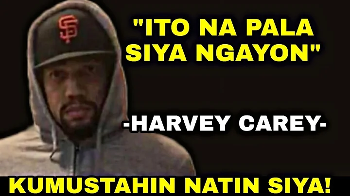 ITO NA PALA SI HARVEY CAREY NGAYON!| PINAKA TAHIMI...