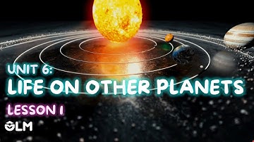 Unit 6: Life on other planets - Lesson 1 - i-Learn Smart World 8 [OLM]