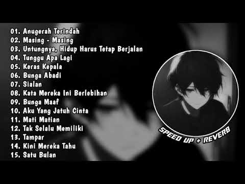 Playlist Galau Speed Up Anugrah Terindah || Lagu galau trend 2025🔊🎶