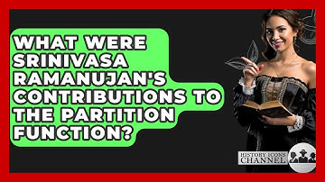 What Were Srinivasa Ramanujan