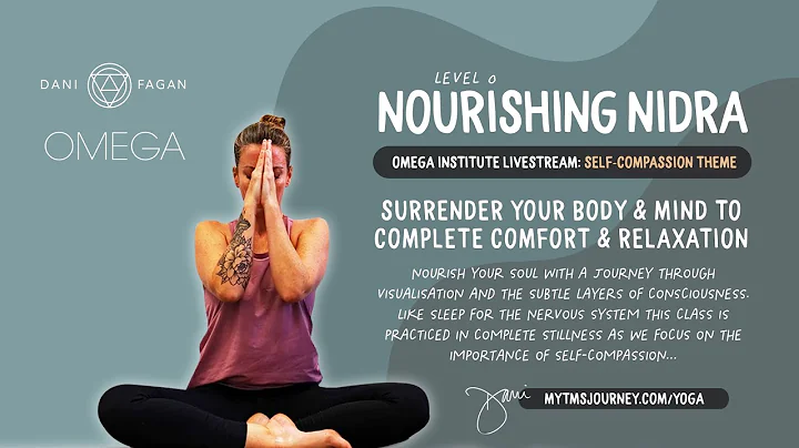 Yoga Nidra at Omega - Self-Compassion - Nicole Sac...