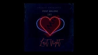 Post Malone -  Last Night (official audio) (ai cover)