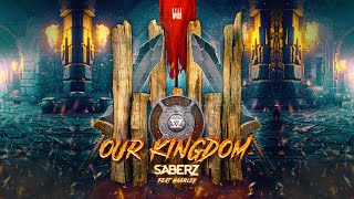 SaberZ ft. Haarley - Our Kingdom Resimi