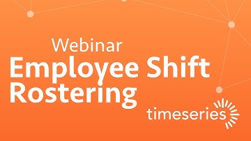 Webinar: Employee Shift Rostering