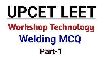 LEET Classes | Workshop Technology |  Welding | Part-1 @PolytechnicPathshala