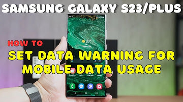 Galaxy S23 / Plus : Set Data Warning for Mobile Data Usage