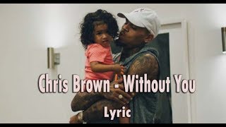 Chris Brown - Without You [LYRIC]