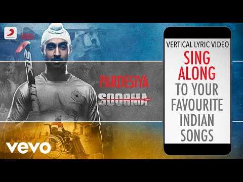 Pardesiya - Soorma|Official Bollywood Lyrics|Shankar Mahadevan|Ehsaan Noorani