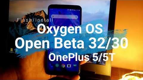 Oxygen OS | Open Beta 32/30 | OnePlus 5/5T  | May Security Patch | 2019 |