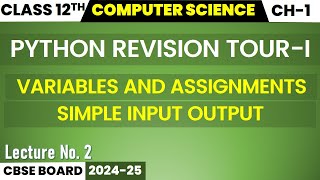 Revision Tour 1 | Variables and Input Output | Python | Class 12 Computer Science | CBSE