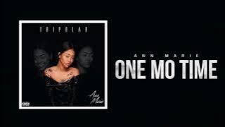 Ann Marie 'One Mo Time' ft Sonta