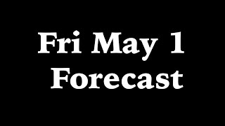 Fri May 1 Forecast | EF-Meteorology