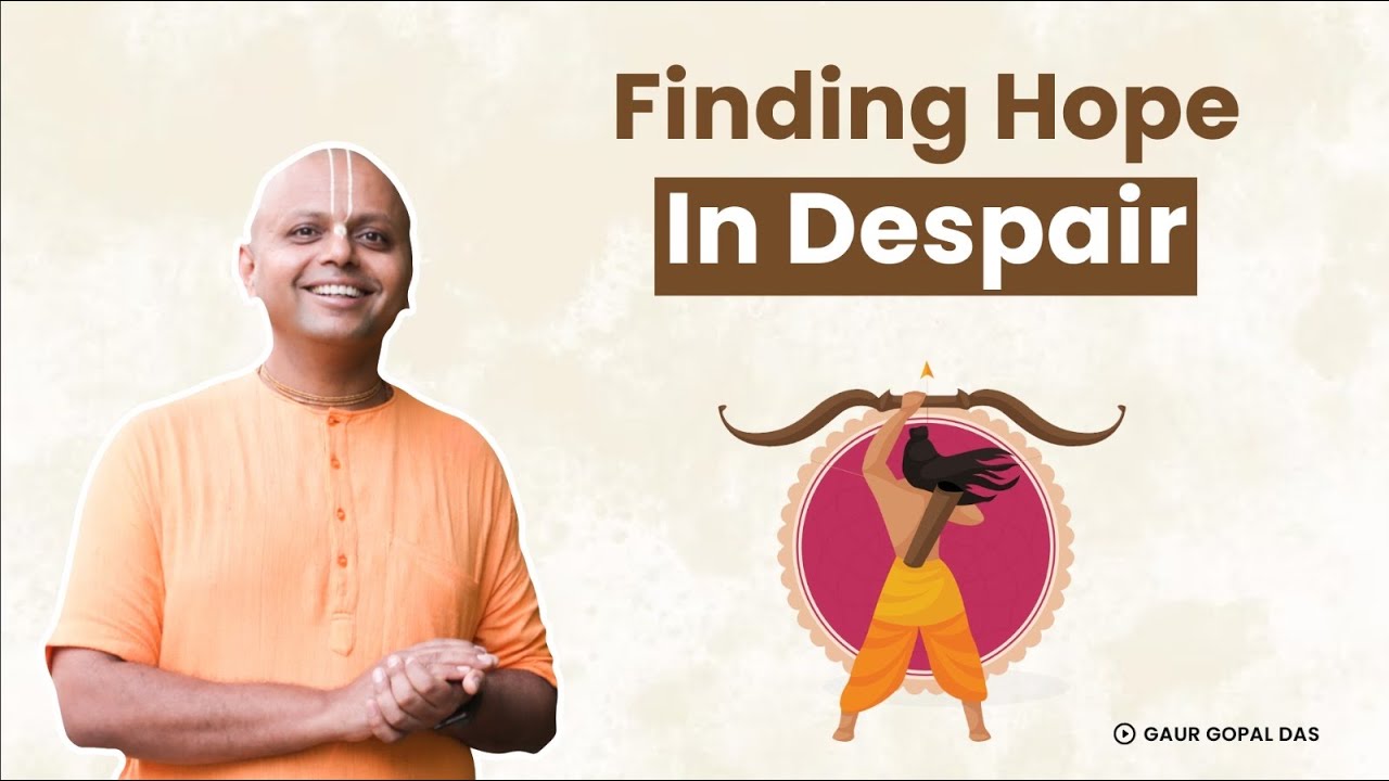 Finding Hope In Despair | Ramayan | @GaurGopalDas