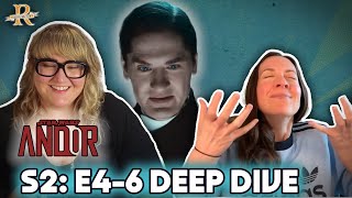‘Andor’ Season 2, Episodes 4-6 Deep Dive | House of R
