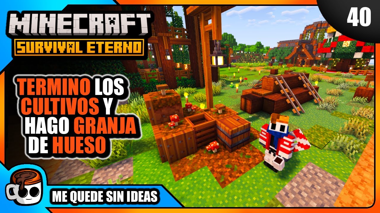Termino los CULTIVOS y hago GRANJA de HUESO 🟩 Minecraft Survival Eterno #40 | Gameplay Español