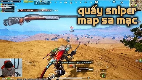 PUBG Mobile - Trở Lại Map Sa Mạc Quẩy M24 Trong Tối Thượng Cùng Game Tấu Hài Sanhok