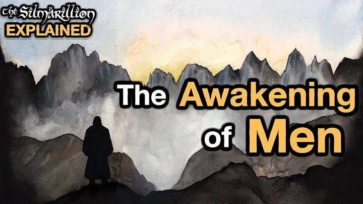 Chapter 12: The Awakening of Men | Silmarillion Explained