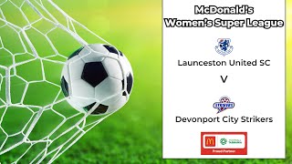 McDonald's Women's Super League, Round 9, Launceston United v Devonport City