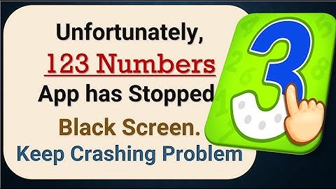How to Fix Unfortunately, 123 Numbers App has Stopped on Android Phone
