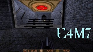 QUAKE | Gameplay Walkthrough Nightmare | E4M7