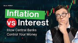 Inflation vs Interest Rates – How Central Banks Control Your Money#money