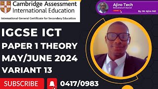 IGCSE ICT (0417/0983) Paper 1 Theory May June 2024 Variant 13