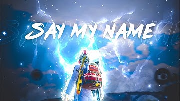 SAY MY NAME 🖤 | PUBG MONTAGE| SAMSUNG,A3,A4,A5,A6,A7, A10,A20,A30,A50,A70,J2,J5,J7,S5,S6,S7,S9