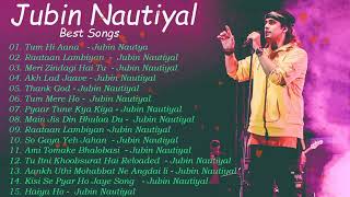 Jubin Nautiyal New Hit Songs 2023 All New Songs Of Jubin Nautiyal | New Songs