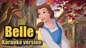 BELLE Karaoke | Beauty and the Beast BELLE Karaoke | Beauty and the Beast