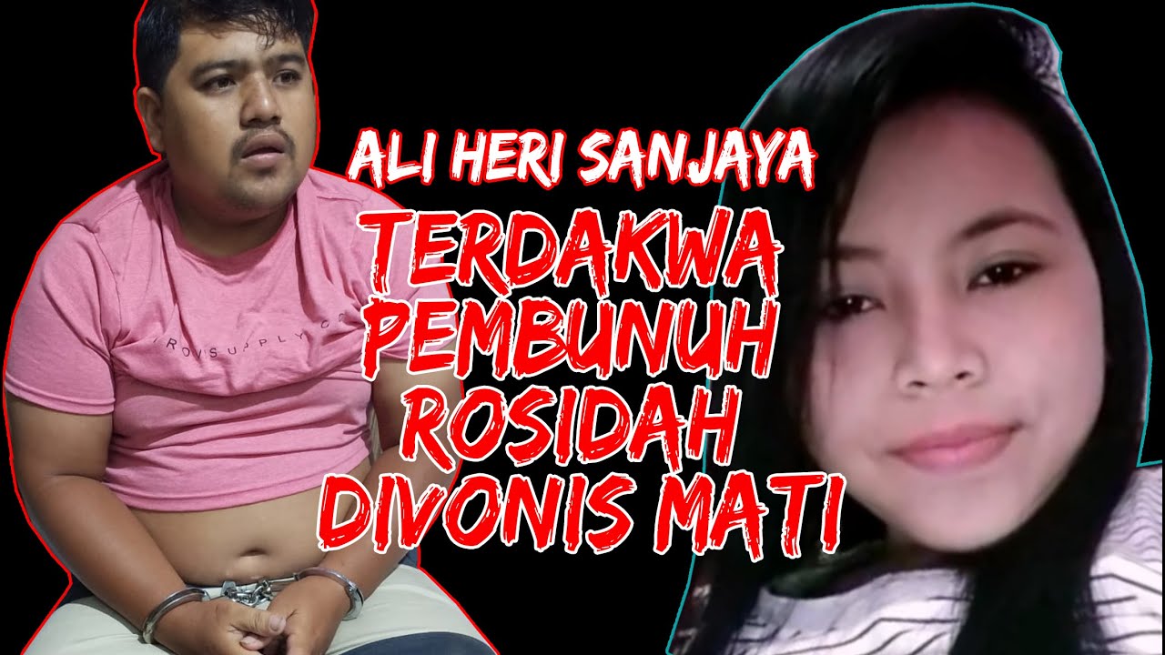 HAKIM VONIS MATI ALI SANJAYA | Terdakwa Pembunuhan Rosidah di Pondok Nongko