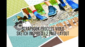 2 Page Scrapbook Layout Process Video - Sketches for 6x6 Paper Pads, Week 12 / Sketch Inspired
