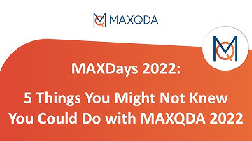 MAXDays 2022: 5 Things You Might Not Knew You Could Do with MAXQDA 2022