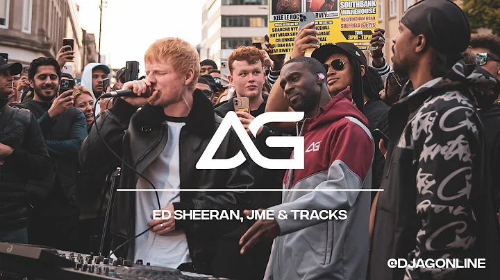 Ed Sheeran, JME, Tracks UK in Sheffield | DJ AG LIVE