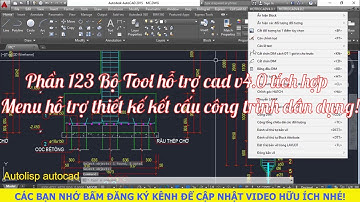 Phần 123 Bộ Tool hỗ trợ cad v4.0 Tích hợp Menu Hỗ trợ Cad Thiết kế kết cấu công trình dân dụng!