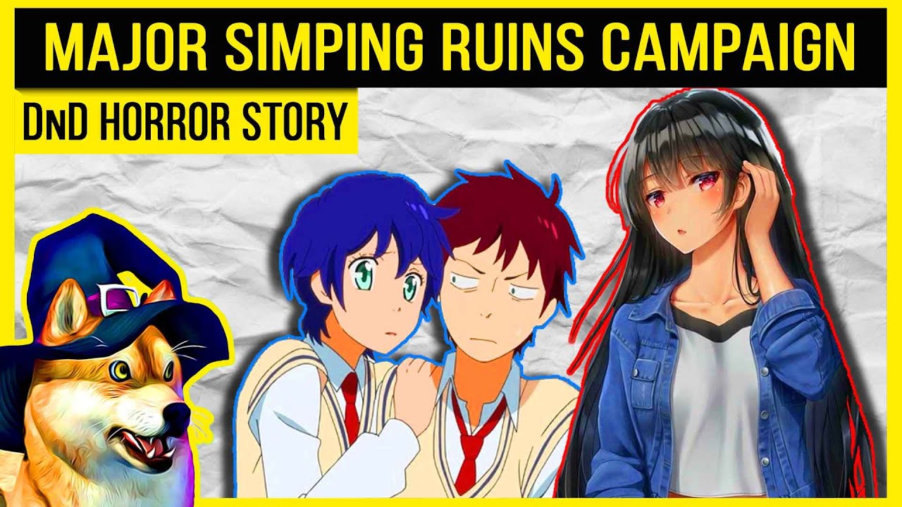 Major SIMPING Over New Player Brings Down DnD Campaign - YouTube