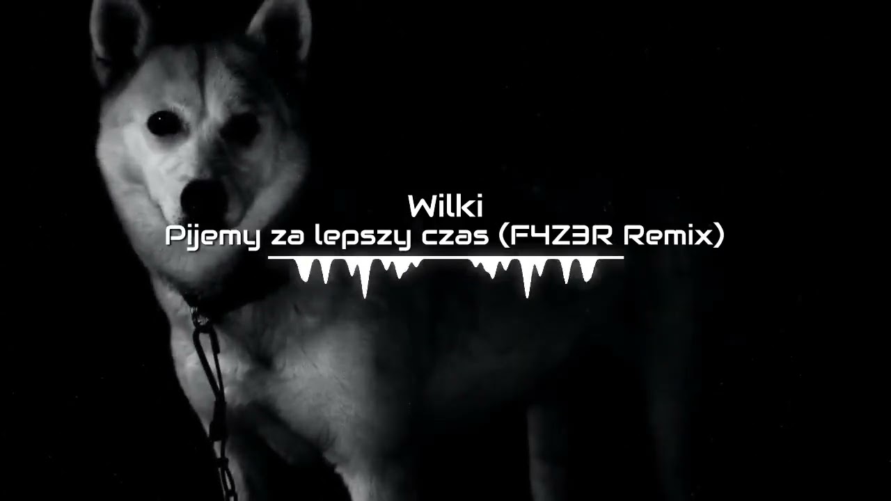 Wilki Pijemy Za Lepszy Czas